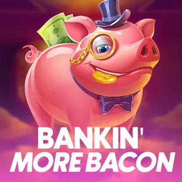 Bankin More Bacon — Blueprint Gaming